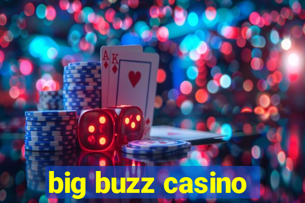 big buzz casino